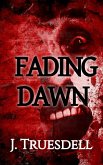 Fading Dawn (eBook, ePUB) Fading Dawn (eBook, ePUB)