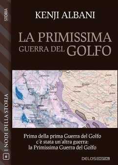 La primissima guerra del Golfo (eBook, ePUB) - Albani, Kenji