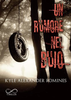 Un rumore nel buio (eBook, ePUB) - Alexander Romines, Kyle