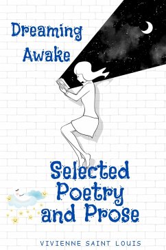 Dreaming Awake - Selected Poetry and Prose (eBook, ePUB) - Louis, Vivienne Saint