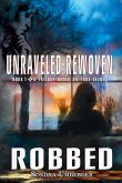 Uraveled-Rewoven: Book 1 ROBBED-Innocence Stolen (Unraveled-Rewoven, #1) (eBook, ePUB)