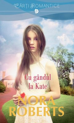 Cu gandul la Kate (eBook, ePUB) - Roberts, Nora