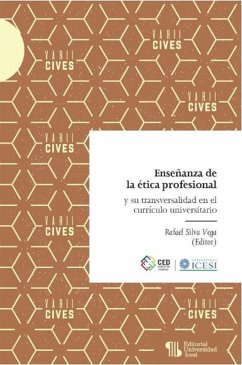 Enseñanza de la ética profesional y su transversalidad en el currículo universitario (eBook, ePUB) - Ayala Romána, Ana María; Silva Vega, Rafael