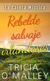 Rebelde Salvaje Irlandesa (Libro 4 de La Caleta Mística, #4) (eBook, ePUB)