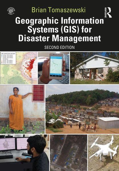 Geographic Information Systems (GIS) for Disaster Management (eBook, PDF) Geographic Information Systems (GIS) for Disaster Management (eBook, PDF)
