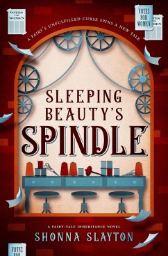 Sleeping Beauty's Spindle (Fairy-tale Inheritance Series, #5) (eBook, ePUB) - Slayton, Shonna