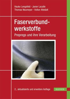 Faserverbundwerkstoffe (eBook, ePUB) - Lengsfeld, Hauke; Lacalle, Javier; Neumeyer, Thomas; Altstädt, Volker