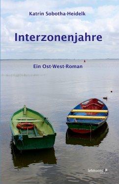 Interzonenjahre (eBook, PDF) - Sobotha-Heidelk, Katrin