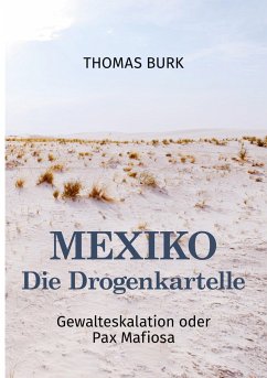 Mexiko - Die Drogenkartelle - Burk, Thomas