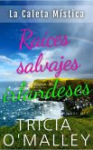 Raíces Salvajes Irlandesas (La caleta mística, #5) (eBook, ePUB)