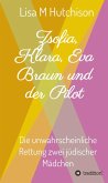 Zsofia, Klara, Eva Braun und der Pilot (eBook, ePUB)