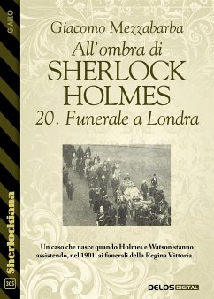 All'ombra di Sherlock Holmes - 20. Funerale a Londra (eBook, ePUB) - Mezzabarba, Giacomo
