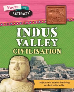 Facts and Artefacts: Indus Valley Civilisation - Cooke, Tim