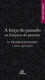 A força do passado na fraqueza do presente (eBook, ePUB)