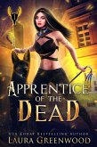 Apprentice Of The Dead (The Apprentice Of Anubis, #1) (eBook, ePUB)
