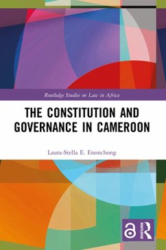 The Constitution and Governance in Cameroon (eBook, PDF) - Enonchong, Laura-Stella E.