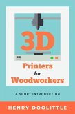 3D Printers for Woodworkers (eBook, ePUB)