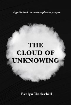 The Cloud of Unknowing (eBook, ePUB) - Underhill, Evelyn