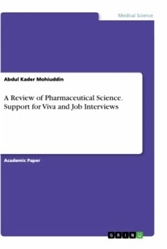 A Review of Pharmaceutical Science. Support for Viva and Job Interviews