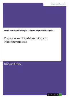 Polymer- and Lipid-Based Cancer Nanotheranostics - Giritlioglu, Nazli Irmak;Köprülülü Küçük, Gizem