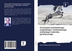 Gramatyka kolokwialnego angielskiego i kolokwialnego arabskiego materia¿u genetycznego - Al-Hamadi, Hamid Majid Hamad