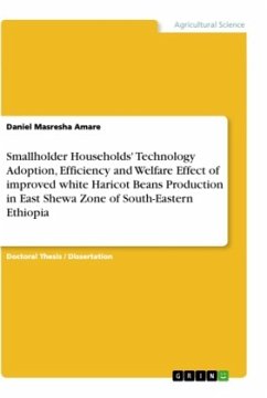 Smallholder Households' Technology Adoption, Efficiency and Welfare Effect of improved white Haricot Beans Production in East Shewa Zone of South-Eastern Ethiopia