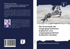 Die Grammatik der umgangssprachlichen englischen und umgangssprachlichen arabischen Genitive - Al-Hamadi, Hamid Majid Hamad