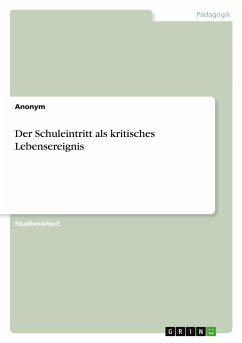 Der Schuleintritt als kritisches Lebensereignis - Anonym