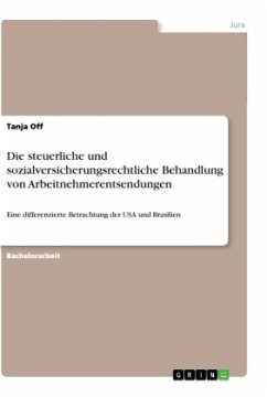 Die steuerliche und sozialversicherungsrechtliche Behandlung von Arbeitnehmerentsendungen - Off, Tanja