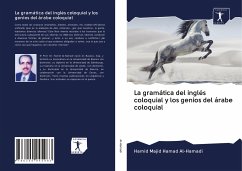 La gramática del inglés coloquial y los genios del árabe coloquial - Al-Hamadi, Hamid Majid Hamad