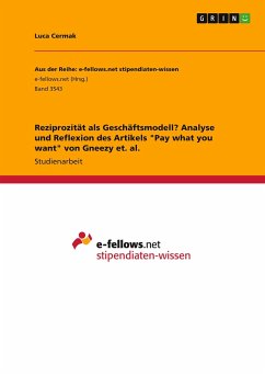 Reziprozität als Geschäftsmodell? Analyse und Reflexion des Artikels &quote;Pay what you want&quote; von Gneezy et. al.
