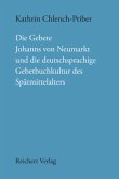 Die Gebete Johanns von Neumarkt und die deutschsprachige Gebetbuchkultur des Spätmittelalters