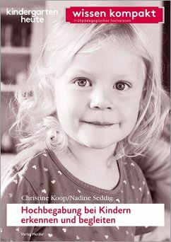 Hochbegabung bei Kindern erkennen und begleiten - Koop, Christine;Seddig, Nadine