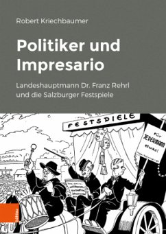 Politiker und Impresario - Kriechbaumer, Robert