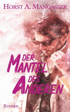 Der Mantel des Anderen - Mangasser, Horst A.