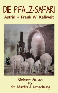 Die Pfalz-Safari (eBook, ePUB) - Kallweit, Astrid; Kallweit, Frank W.