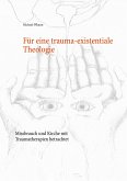Für eine trauma-existentiale Theologie Für eine trauma-existentiale Theologie