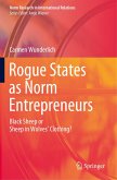 Rogue States as Norm Entrepreneurs