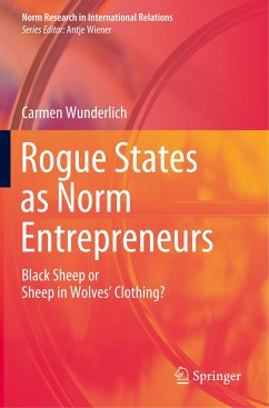 Rogue States as Norm Entrepreneurs - Wunderlich, Carmen