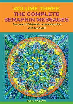 The Complete Seraphin Messages, Volume 3 (eBook, ePUB) - Jackson, Rosie