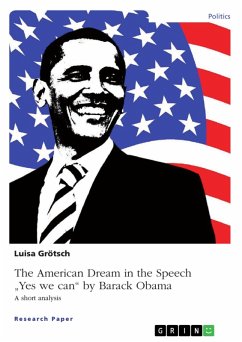The American Dream in the Speech &quote;Yes we can&quote; by Barack Obama (eBook, PDF)