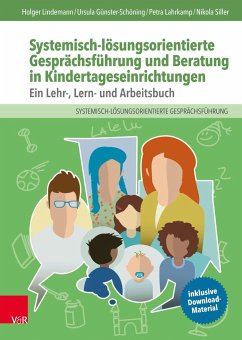 Systemisch-lösungsorientierte Gesprächsführung und Beratung in Kindertageseinrichtungen - Lindemann, Holger;Günster-Schöning, Ursula;Lahrkamp, Petra