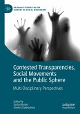 Contested Transparencies, Social Movements and the Public Sphere