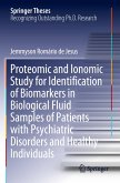 Proteomic and Ionomic Study for Identification of Biomarkers in Biological Fluid Samples of Patients with Psychiatric Disorders and Healthy Individuals