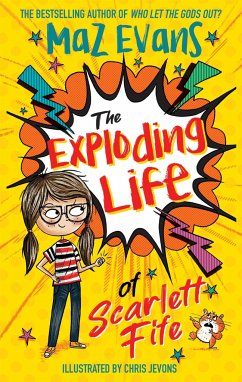 The Exploding Life of Scarlett Fife - Evans, Maz