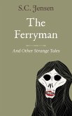 The Ferryman and Other Strange Tales (eBook, ePUB)