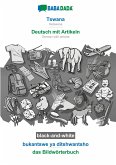 BABADADA black-and-white, Tswana - Deutsch mit Artikeln, bukantswe ya ditshwantsho - das Bildwörterbuch