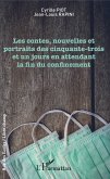 Les contes, nouvelles et portraits des cinquante-trois et un jours en attendant la fin du confinement