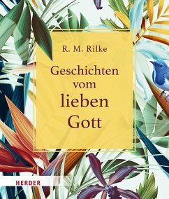 Geschichten vom lieben Gott - Rilke, Rainer Maria