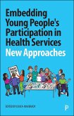 Embedding Young People's Participation in Health Services (eBook, ePUB)